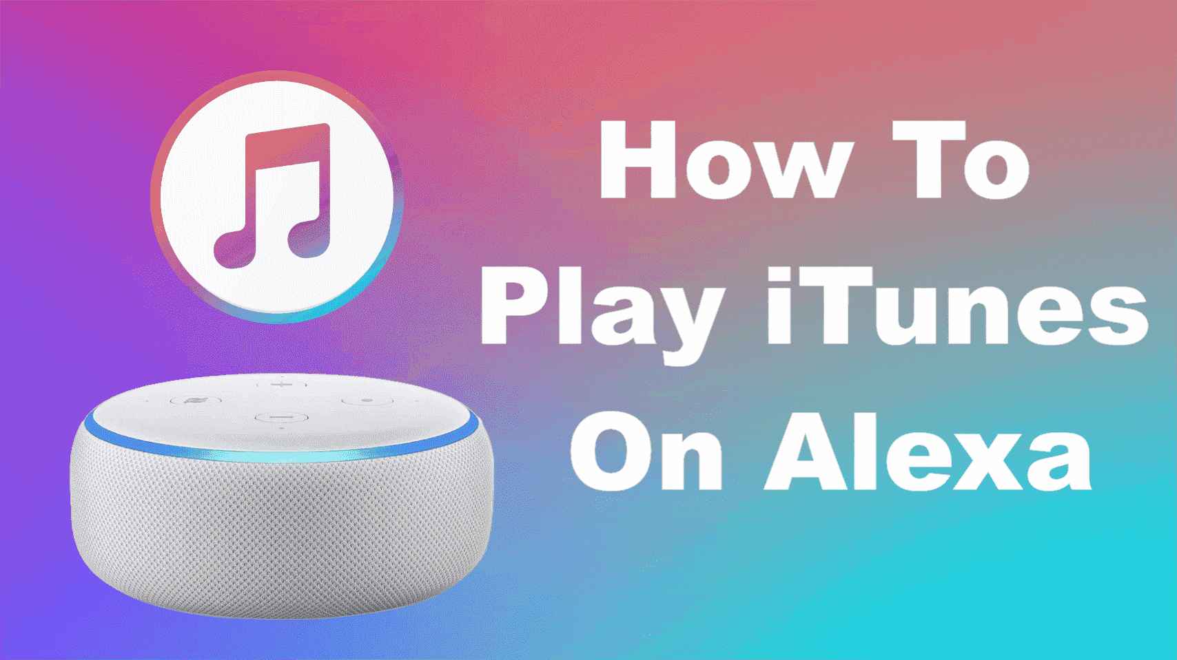 Cómo reproducir iTunes en Alexa