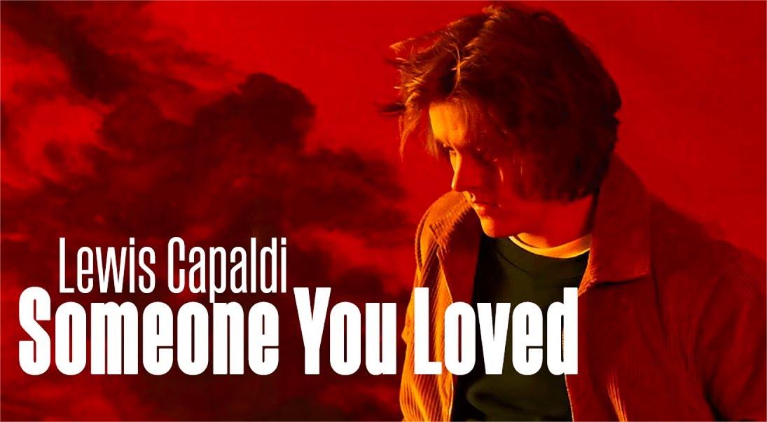 Lewis Capaldi Someone You Loved